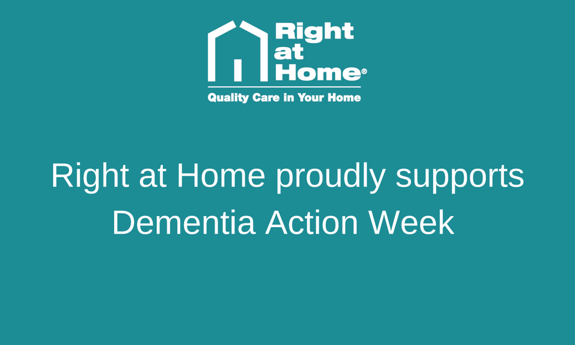 Dementia Awareness Week Day One! Right at Home